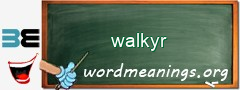 WordMeaning blackboard for walkyr